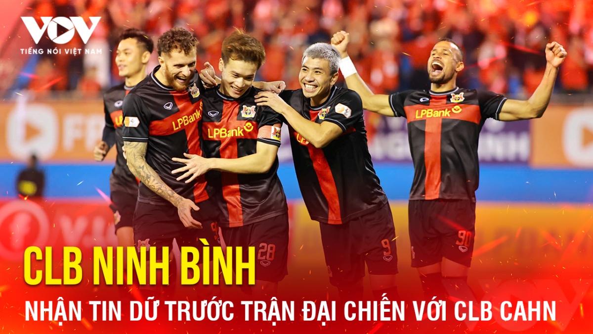 Tin bóng đá 9-3: Ninh Bình nhận tin dữ trước trận đại chiến với CLB CAHN